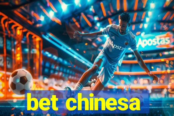 bet chinesa